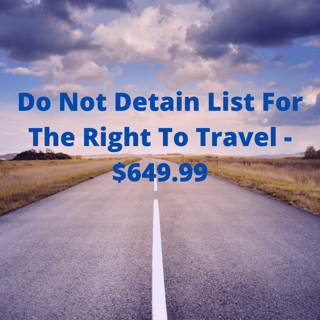 How to be put on a do not detain list