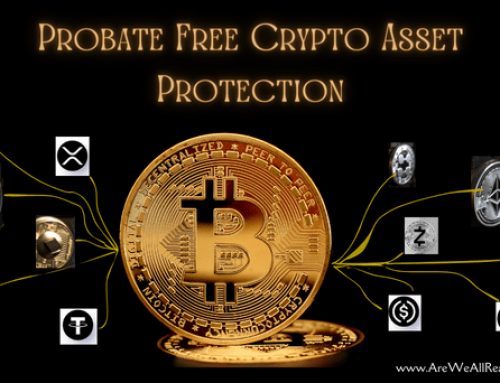 Avoiding Probate Court by Transferring Your Crypto Assets Into a Trust