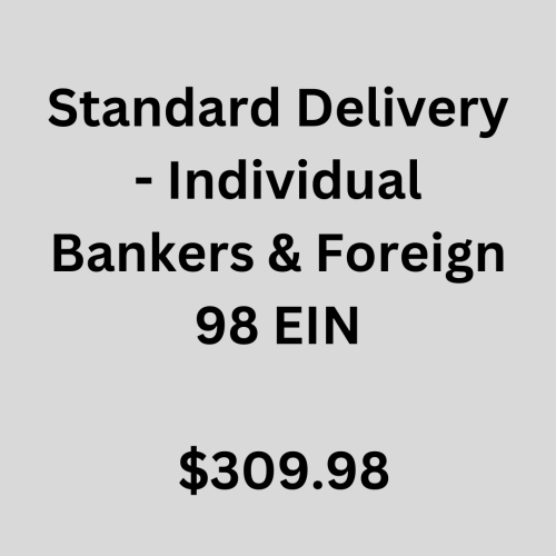 Standard Delivery - Individual Bankers & Foreign 98 EIN - $309.98